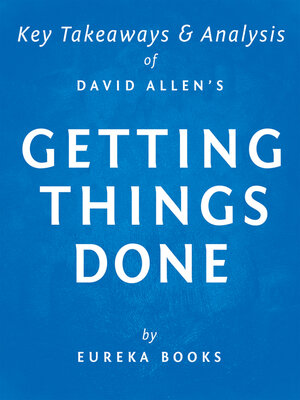 cover image of Getting Things Done by David Allen / Key Takeaways & Analysis: the Art of Stress-Free Productivity